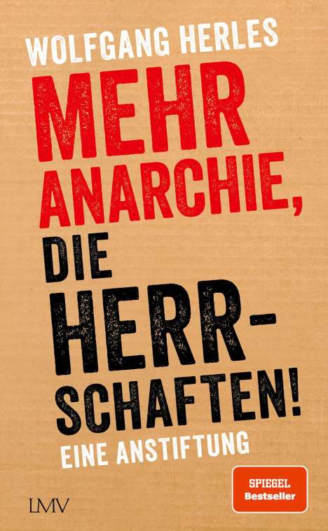 Wolfgang Herles: Mehr Anarchie, die Herrschaften!, Buch