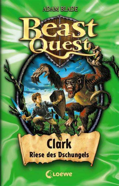 Adam Blade: Beast Quest 08. Clark, Riese des Dschungels, Buch