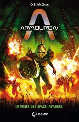 O. B. McGann: Armouron - Im Visier des Space Invaders, Buch