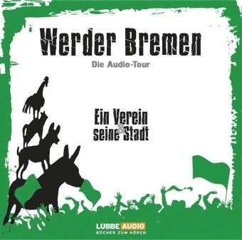 Werder Bremen - Die Audio-Tour, 1 Audio-CD, CD