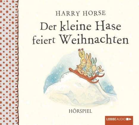 Harry Horse: Der kleine Hase feiert Weihnachten, CD