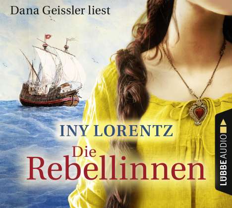 Iny Lorentz: Die Rebellinnen, 6 CDs