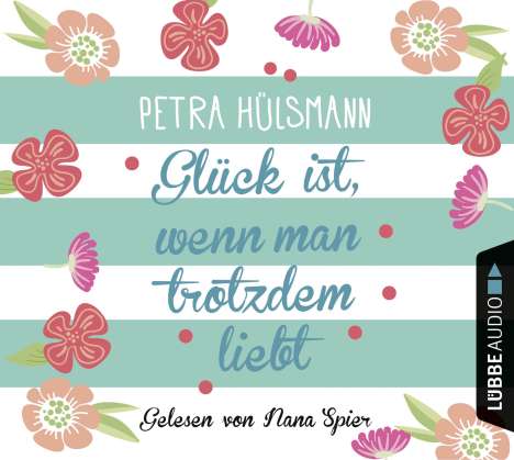 Petra Hülsmann: Glück ist, wenn man trotzdem liebt, 4 CDs