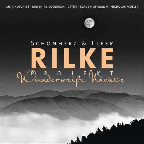 Rilke Projekt: Wunderweiße Nächte, CD