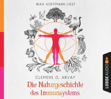 Clemens G. Arvay: Die Naturgeschichte des Immunsystems, CD