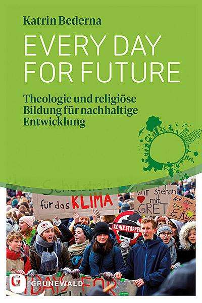 Katrin Bederna: Every day for future, Buch