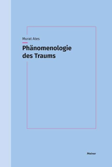 Murat Ates: Phänomenologie des Traums, Buch