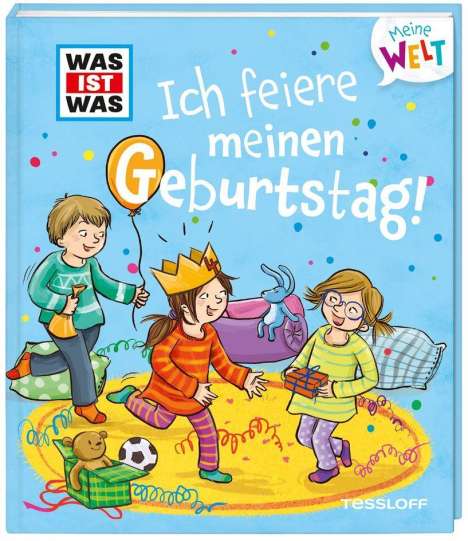 Andrea Weller-Essers: WAS IST WAS Meine Welt Bd. 02,  Ich feiere meinen Geburtstag!, Buch