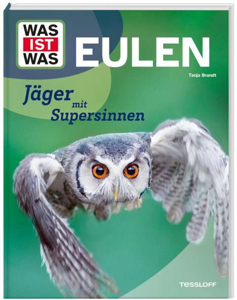 Tanja Brandt: WAS IST WAS Eulen. Jäger mit Supersinnen, Buch