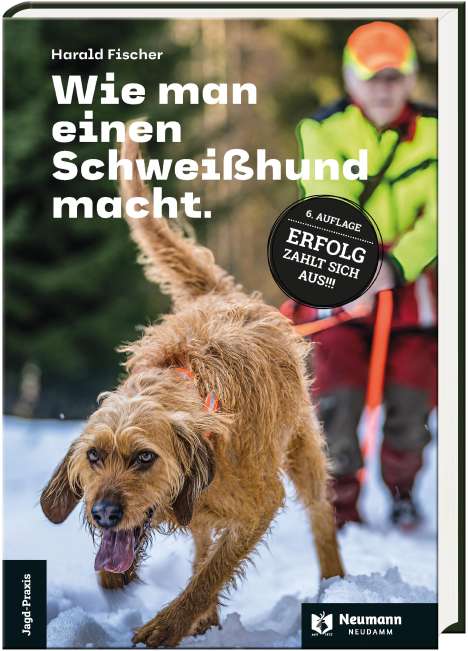 Harald Fischer: Wie man einen Schweißhund macht., Buch
