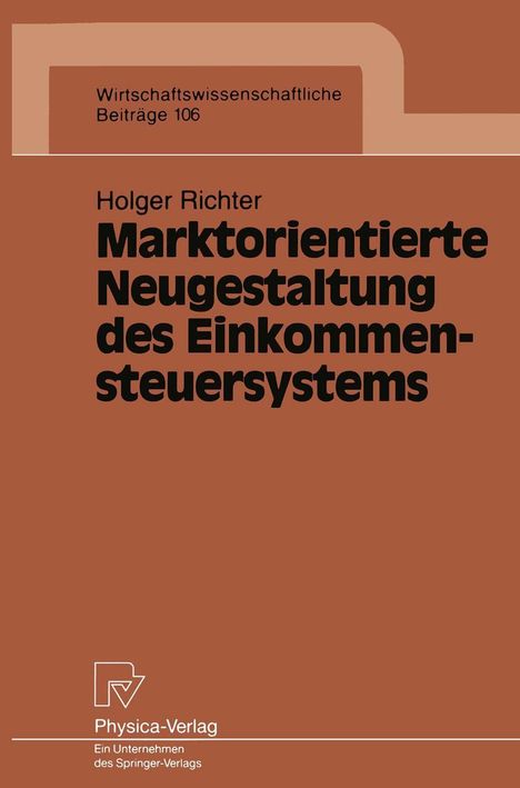 Holger Richter: Marktorientierte Neugestaltung des Einkommensteuersystems, Buch