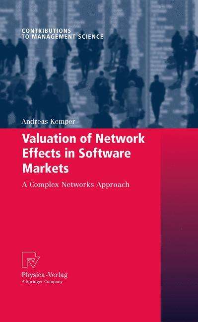 Andreas Kemper: Kemper, A: Valuation of Network Effects in Software Markets, Buch