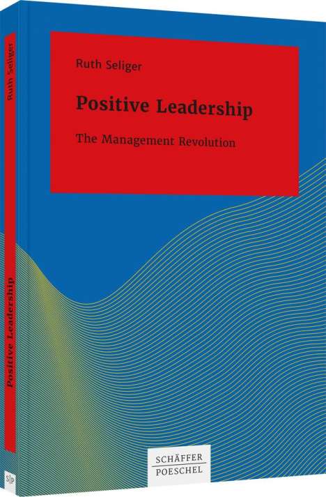 Ruth Seliger: Positive Leadership, Buch