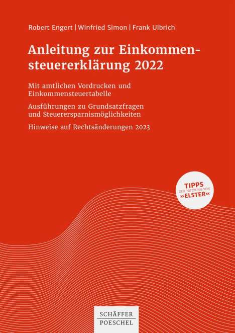 Robert Engert: Engert, R: Anleitung zur Einkommensteuererklärung 2022, Buch