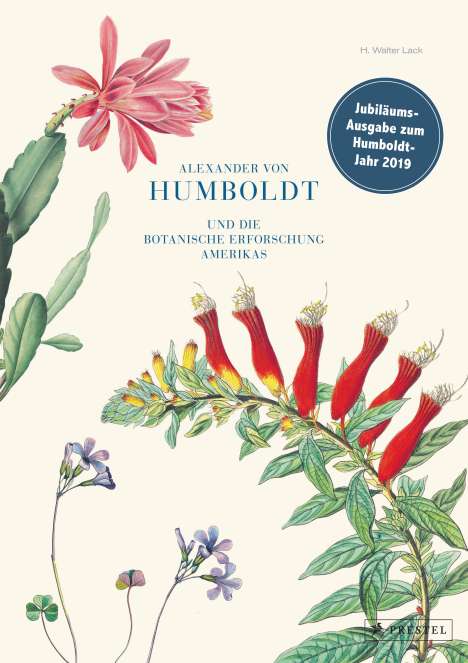 H. Walter Lack: Alexander von Humboldt und die botanische Erforschung Amerikas, Buch