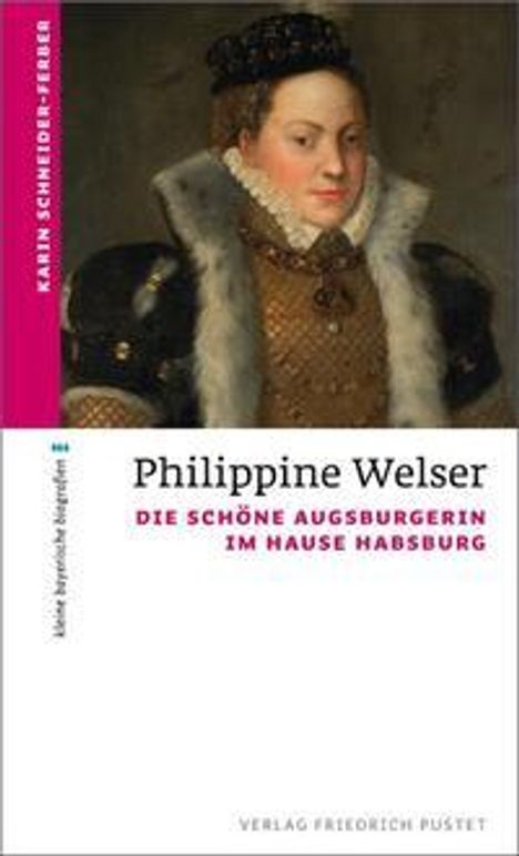 Karin Schneider-Ferber: Philippine Welser, Buch