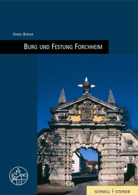 Daniel Burger: Burger, D: Burg und Festung Forchheim, Buch