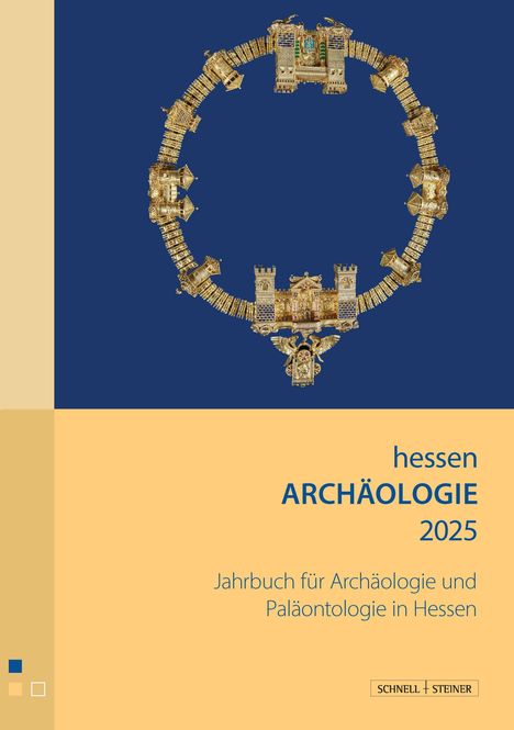 „hessen ARCHÄOLOGIE 2025. Jahrbuch für Archäologie und Paläontologie in Hessen.“ Schmuckstück auf blauem Grund.