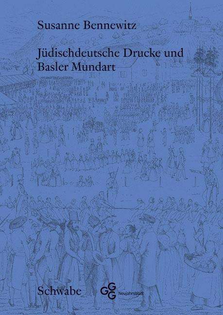Susanne Bennewitz: Jüdischdeutsche Drucke und Basler Mundart, Buch