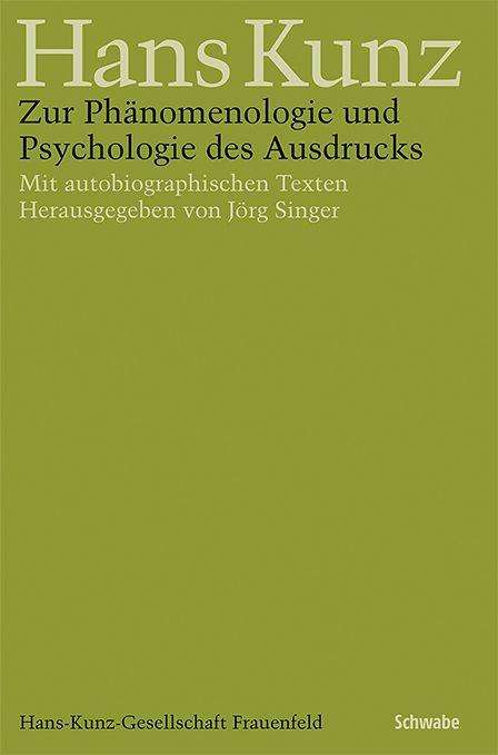 Hans Kunz: Zur Phänomenologie und Psychologie des Ausdrucks, Buch
