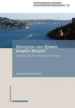Margarethe Billerbeck: Dionysios von Byzanz, Anaplus Bospori, Buch