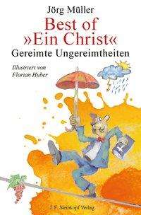 Jörg Müller (geb. 1943): Best of "Ein Christ", Buch
