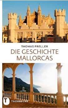 Thomas Freller: Die Geschichte Mallorcas, Buch