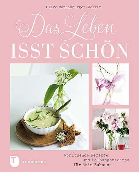 Silke Rothenburger-Zerrer: Rothenburger-Zerrer, S: Leben isst schön, Buch