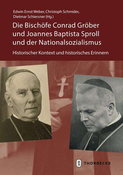 Die Bischöfe Conrad Gröber und Joannes Baptista Sproll und der Nationalsozialismus, Buch