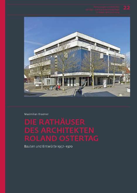 Maximilian Kraemer: Die Rathäuser des Architekten Roland Ostertag, Buch