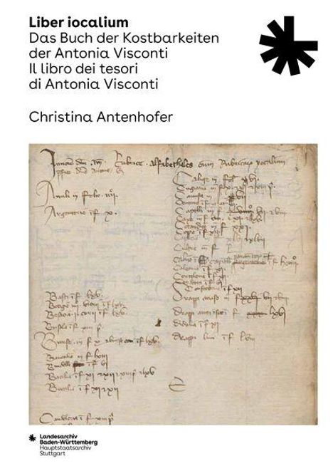 "Libor iocalium: Das Buch der Kostbarkeiten der Antonia Visconti/Il libro dei tesori di Antonia Visconti, Christina Antenhofer." Unten eine antike Schriftseite.