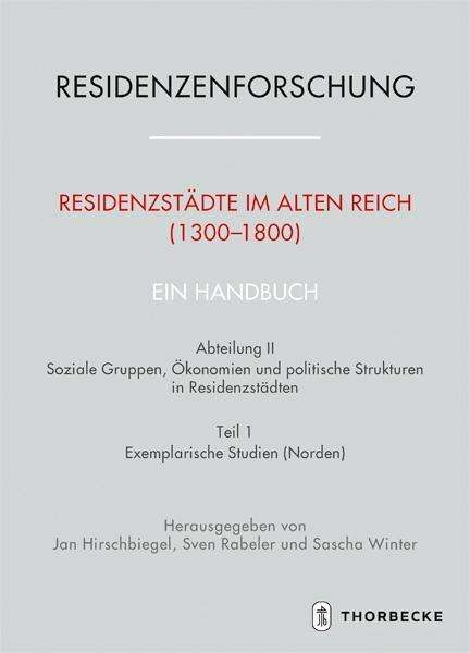 Residenzstädte im Alten Reich (1300-1800). Ein Handbuch, Buch