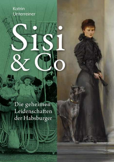 Katrin Unterreiner: Sisi &amp; Co., Buch