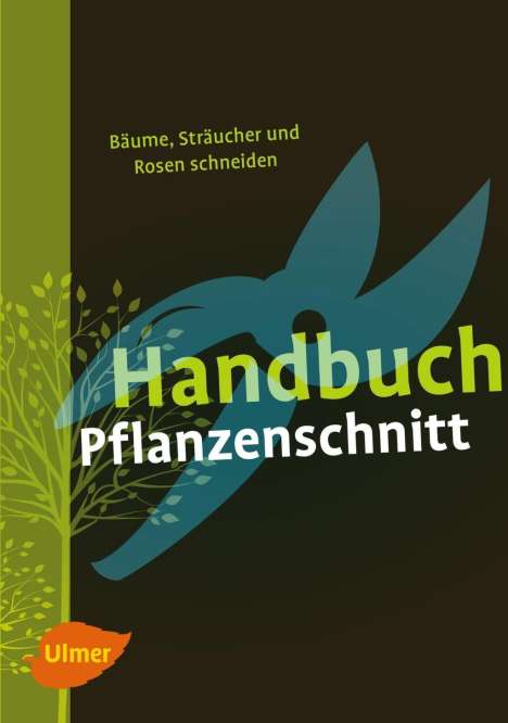 Heiko Hübscher: Hübscher, H: Handbuch Pflanzenschnitt, Buch