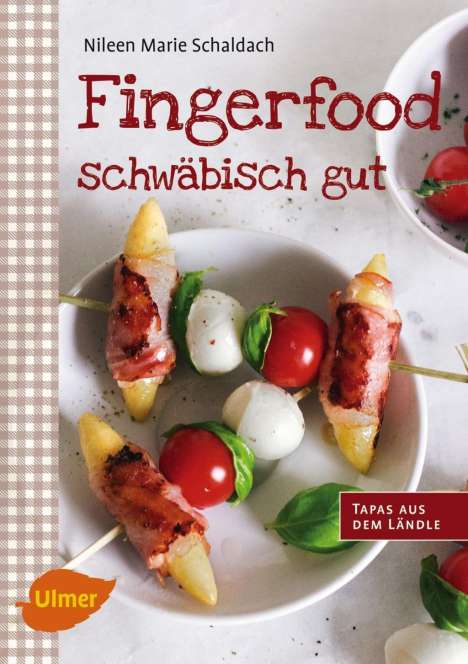 Nileen Marie Schaldach: Schaldach, N: Fingerfood - schwäbisch gut, Buch