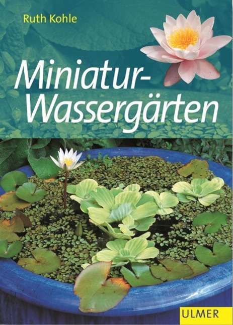 Ruth Kohle: Miniatur-Wassergärten, Buch