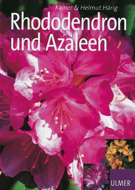 Helmut Härig: Rhododendron und Azaleen, Buch