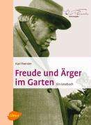 Karl Foerster: Freude und Ärger im Garten, Buch