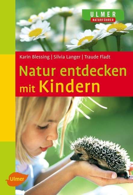 Karin Blessing: Natur entdecken mit Kindern, Buch