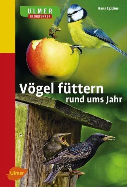 Hans Egidius: Vögel füttern rund ums Jahr, Buch