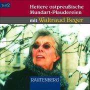 Waltraud Beger: Heitere ostpreußische Mundart-Plaudereien 2. CD, CD