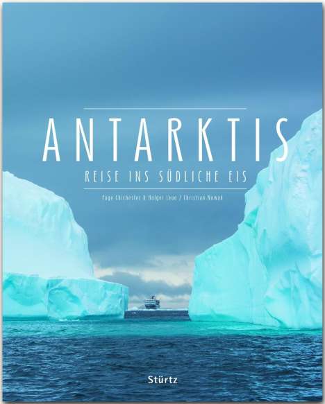 Christian Nowak: Antarktis - Reise ins südliche Eis, Buch