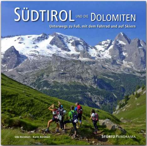 Karin Bernhart: Südtirol und die Dolomiten - Unterwegs zu Fuß, mit dem Fahrrad und auf Skiern, Buch