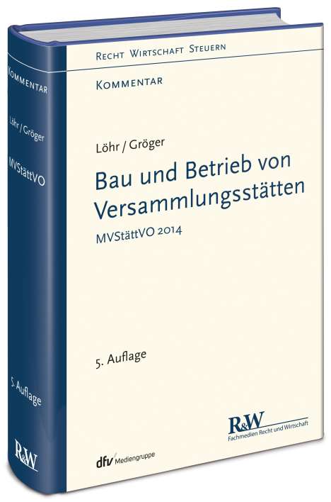 Volker Löhr: Bau und Betrieb von Versammlungsstätten, Buch