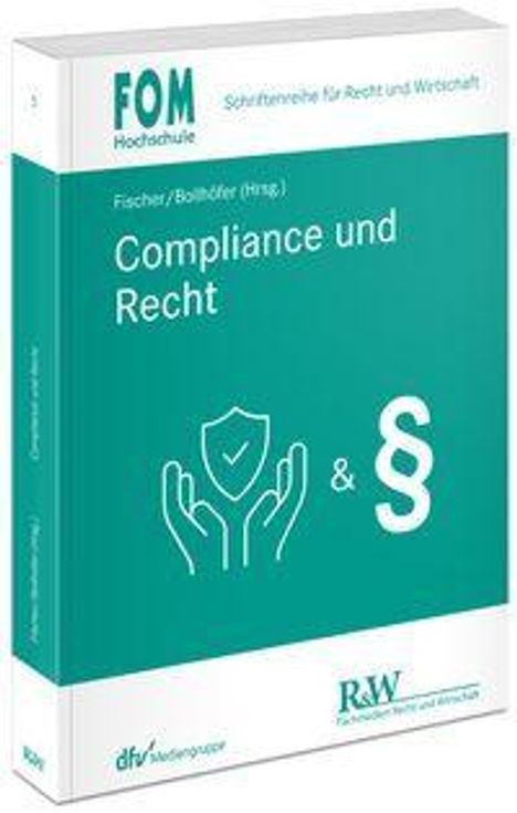 „Compliance und Recht“ von Fischer/Bolhöfer (Hrsg.), grünes Buchcover, Symbol von Händen mit Schild und Paragraphenzeichen.