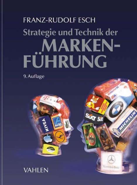 Franz-Rudolf Esch: Esch, F: Strategie und Technik der Markenführung, Buch