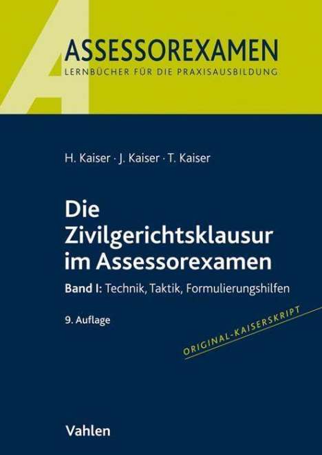 Horst Kaiser: Kaiser, H: Zivilgerichtsklausur im Assessorexamen, Buch