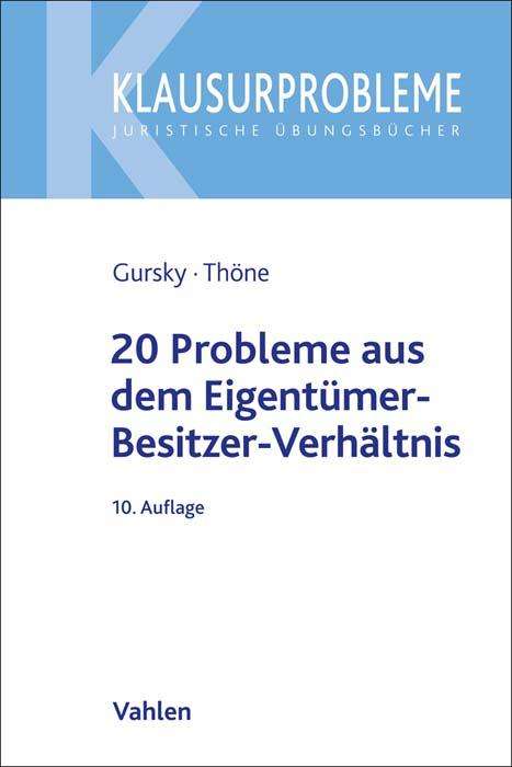 Karl-Heinz Gursky: 20 Probleme aus dem Eigentümer-Besitzer-Verhältnis, Buch