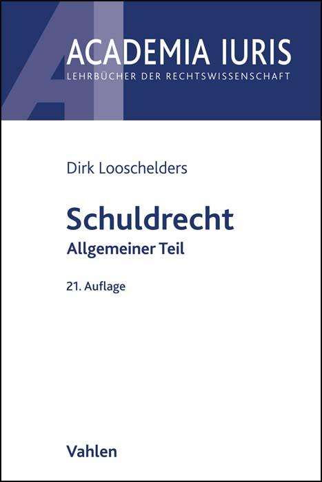 Dirk Looschelders: Schuldrecht Allgemeiner Teil, Buch