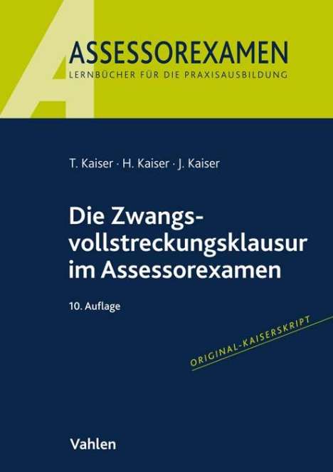 Torsten Kaiser: Die Zwangsvollstreckungsklausur im Assessorexamen, Buch